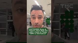 BASTIDORES: TUDO SOBRE A VITÓRIA DO TIMÃO SOBRE O PEÑAROL COM MARCO BELLO! #Shorts