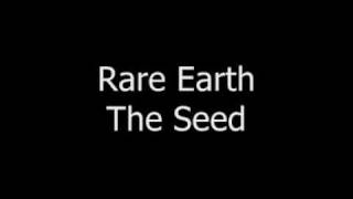 Watch Rare Earth The Seed video