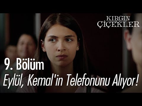 Eylül, Kemal'in telefonunu alıyor! - Kırgın Çiçekler 9. Bölüm