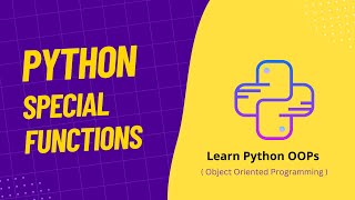 06. Special Functions | OOPs Concepts in Python