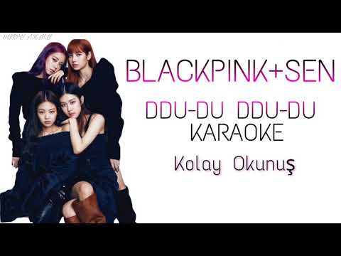 BLΛƆKPIИK 'DDU-DU DDU-DU' KARAOKE+SEN|YOU (Kolay Okunuş-Easy Lycris)