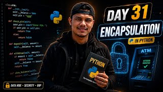 🔐 Day 31 - Encapsulation in Python Explained 🚀 | OOP in Python | Python 100 Days Challenge