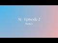 A1 Episode 2