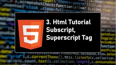 HTML Tutorial #3 | Subscript and Superscript Tags | TechKnowledge