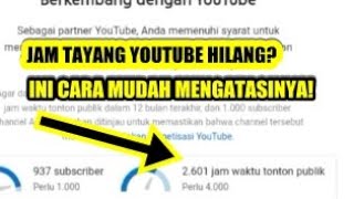 CARA MENGEMBALIKAN JAM TAYANG YOUTUBE YANG HILANG (Terbukti)