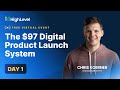 Day 1 Replay - The $97 Digital Product Launch System