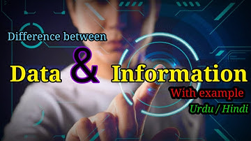 Differentiate between Data and Information in Urdu/Hindi | Data Vs Information.