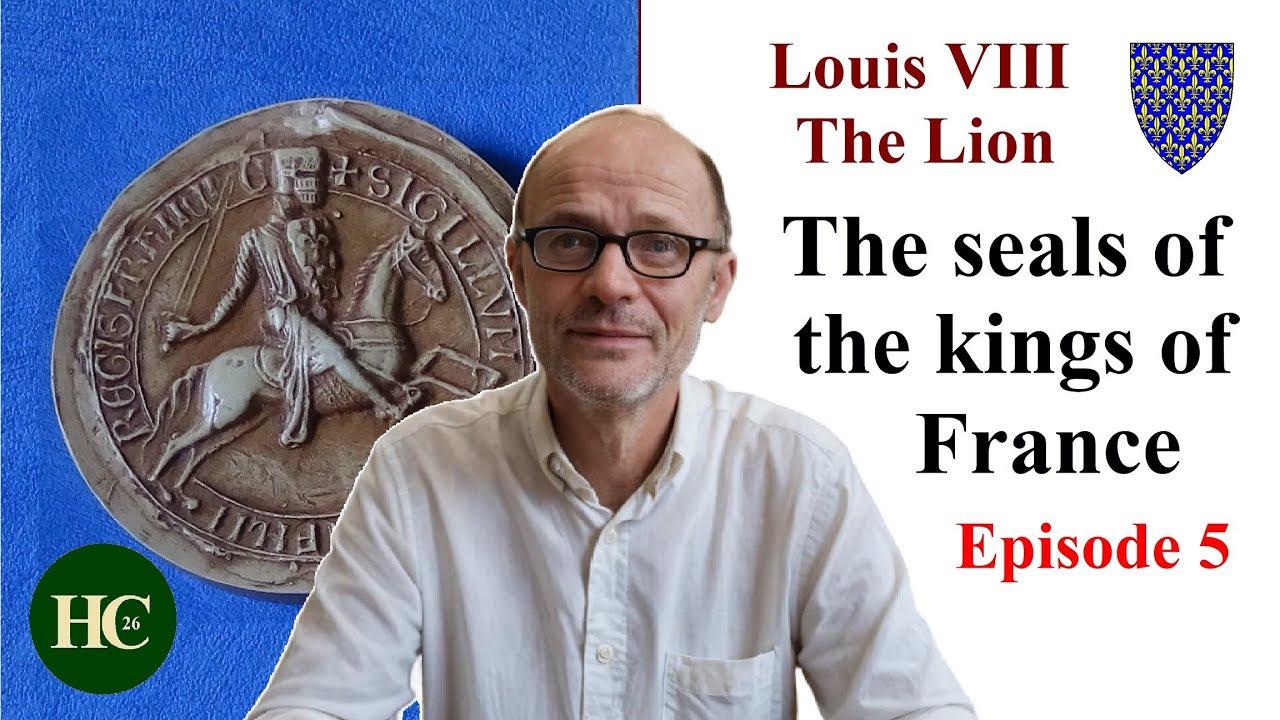 The seals of Louis VIII  King of France (Episode 5) Middle Age knights wax seals history