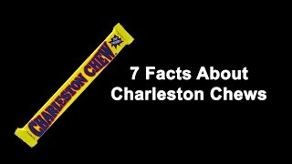 7 Facts About Charleston Chews