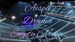 aespa - Drama | Empty Arena Effect 🎧