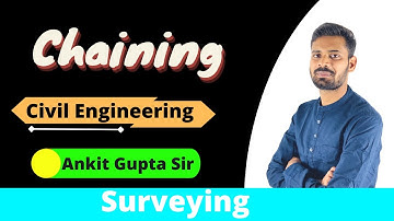 L15 Chaining || Surveying || GATE & EST || Online Engineering || Ankit Gupta Sir