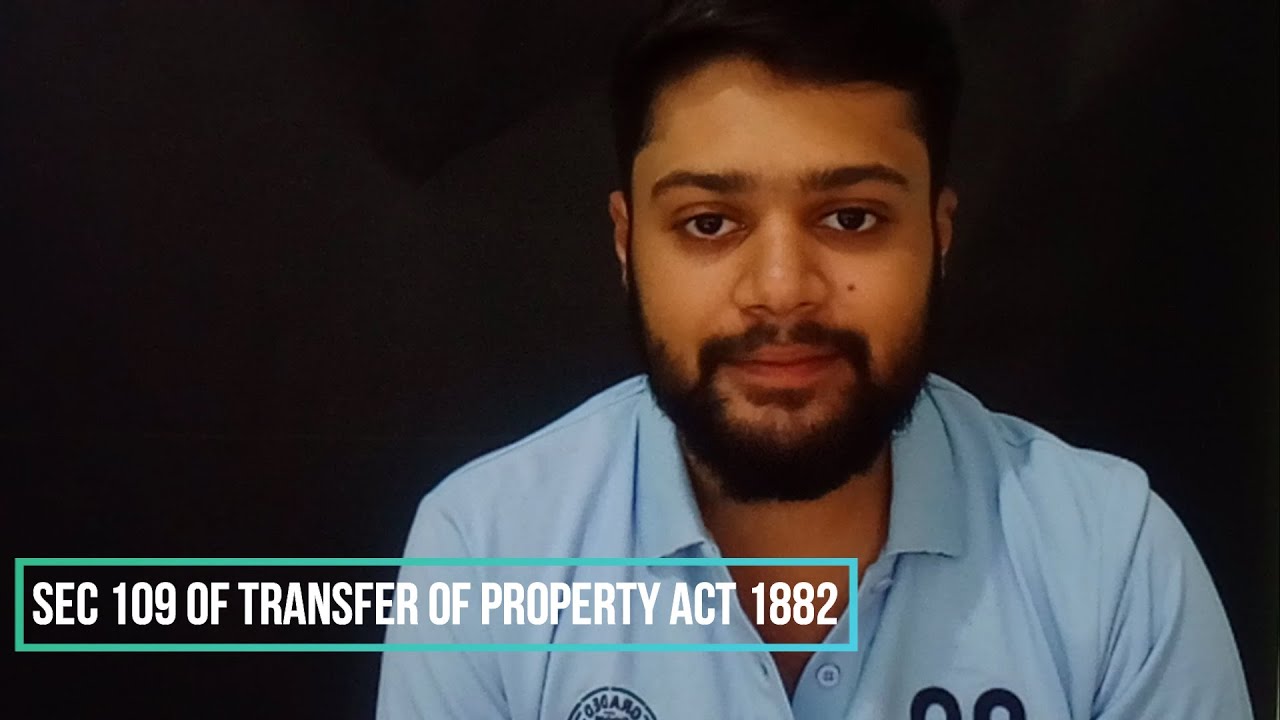 Section 109 Of Transfer Of Property Act 1882 Rights Of Lessor s Section 109 Of Transfer Of Property Act 1882 Rights Of Lessor s