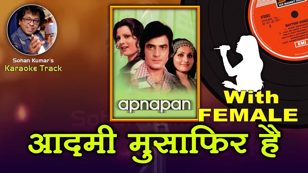 Aadmi Musafir Hai  WITH FEMALE  Karaoke Trak With  HINDI Lyrics   Bela Sulakhe & Vipin Sachdeva
