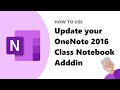 How to update your OneNote 2016 Class Notebook Addin to the latest version
