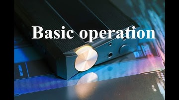 FiiO Q7: Basic operation