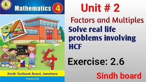 Math class 4 || Unit 2 Factors and multiples || Solve real life problems involving HCF|| Ex: 2.6||