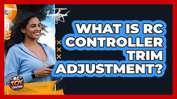 What Is RC Controller Trim Adjustment?