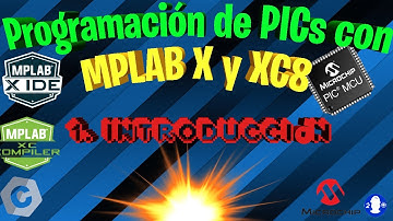 1.- MPLAB X y XC8. Introducción