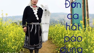 HÁT PÁO DUNG đơn ca (người dao tiền xã hồng thái tp tuyên quang) trình bày