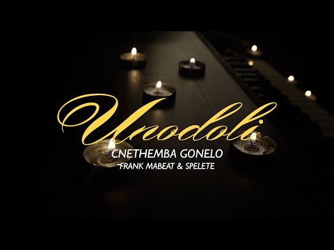 Cnethemba Gonelo Unodoli Feat Frank Mabeat Spelete Visualizer