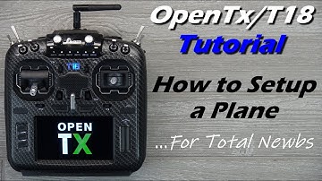 Jumper T18 How To Setup a Plane with OpenTx • (Beginners)