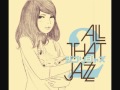 All That Jazz - あの夏へ