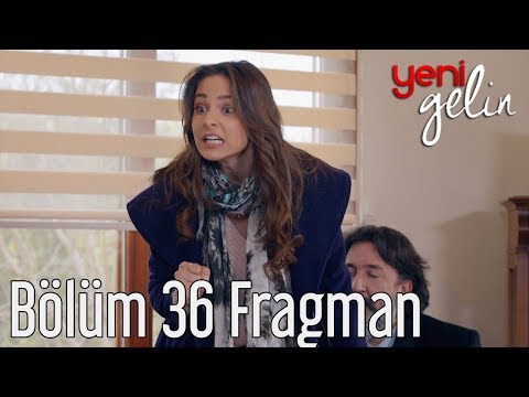 Yeni Gelin 36. Bölüm Fragman