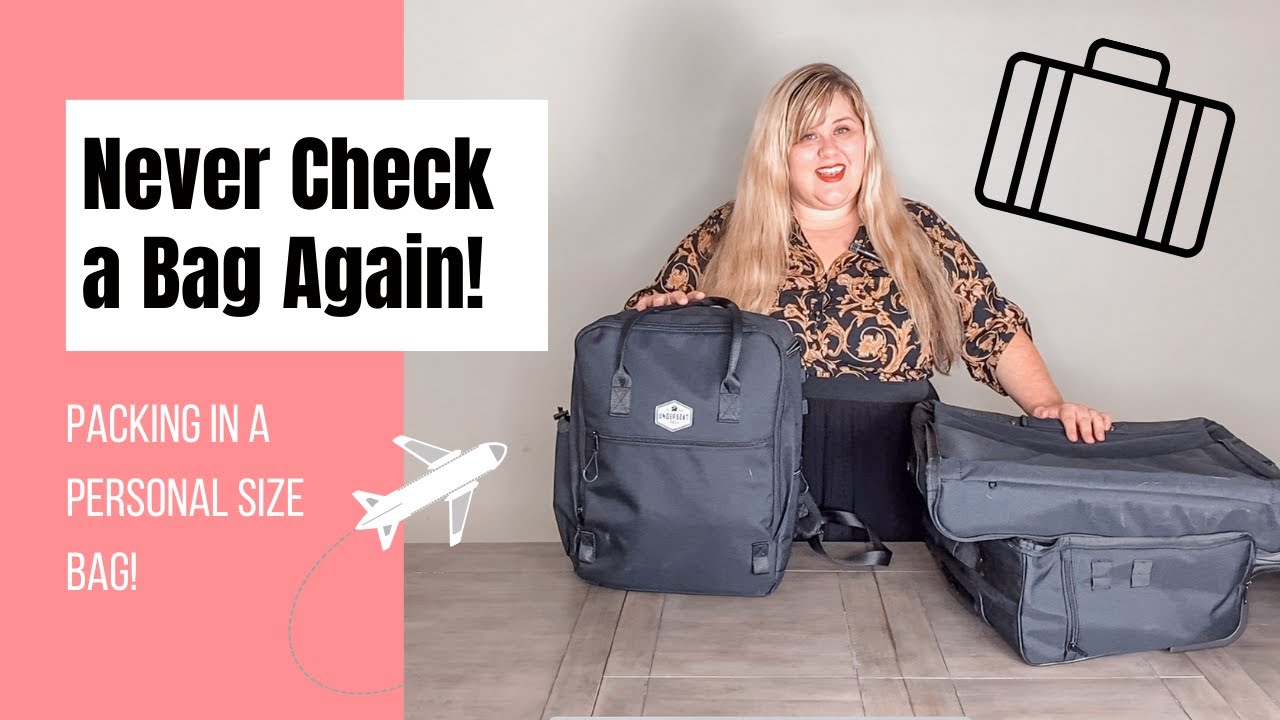How to Pack in a Personal Size Bag, Never Check a Bag Again