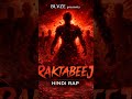 RAKTABIJ.. RAP.. OUT NOW FULL SONG #rap #hindumythology #indianrap #epicrap
