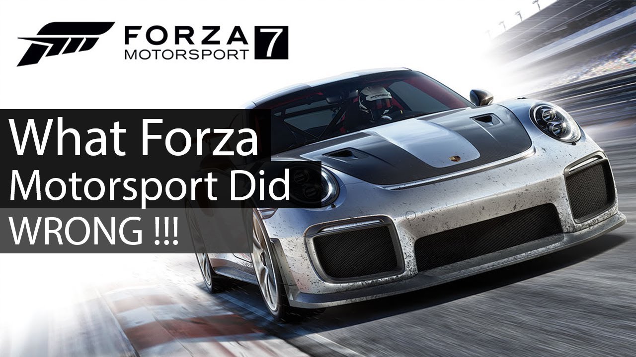 What Forza Motorsport 7 DID WRONG!!! - Food For Thought
