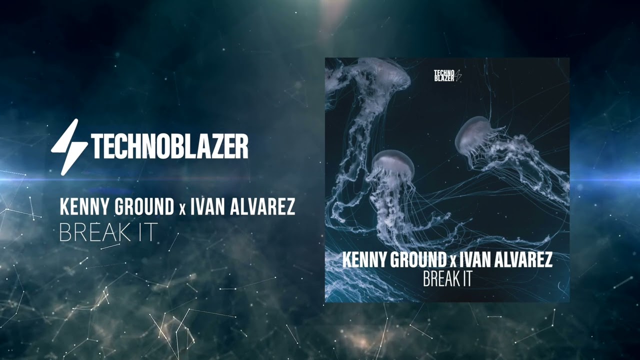 Watch Kenny Ground & Ivan Alvarez - Break It (Technoblazer Records) on YouTube Watch Kenny Ground & Ivan Alvarez - Break It (Technoblazer Records) on YouTube