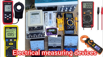 Types of Electrical Measuring instruments.