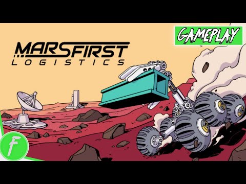 Mars First Logistics Gameplay HD (PC) | NO COMMENTARY