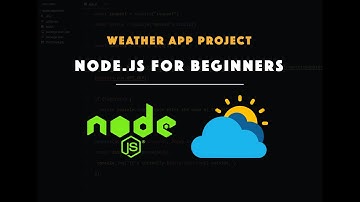 Using APIs in Node.js - Create a Weather Application | Node.js tutorial for beginners