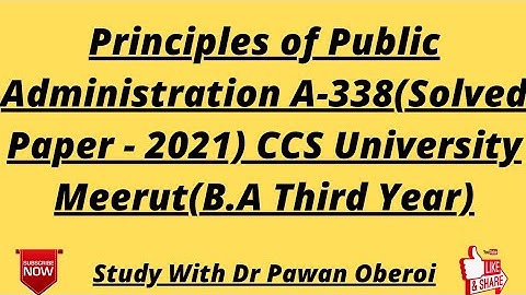 Principles of Public Administration A-338(Solved Paper - 2021) CCS University Meerut(B.A Third Year)