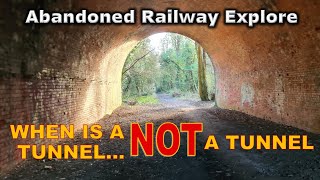 When is a Tunnel not a Tunnel? Abandoned Railway Explore