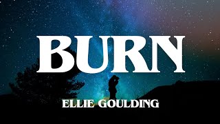 Ellie Goulding•Burn(Lyrics)