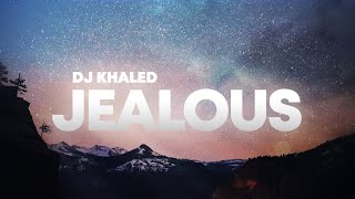 DJ Khaled - Jealous (Lyrics) ft. Chris Brown, Lil Wayne, Big Sean 🎵