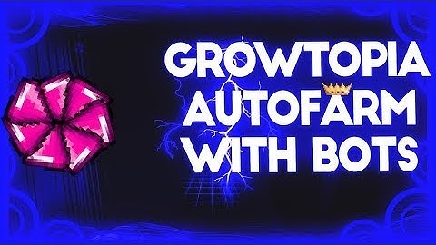 Growtopia | AUTO FARM 2020 + GABB + 1 HIT + AUTO SPAM V3.32 (100% WORKING) | APRIL UPDATE!