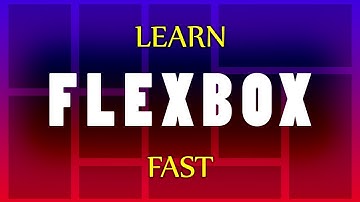 Learn Flexbox Fast in 12 minutes