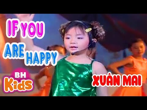  If You Are Happy ♫ Xuân Mai ♫ Nhạc Tiếng Anh Thiếu Nhi Hay Nhất tại Xemloibaihat.com