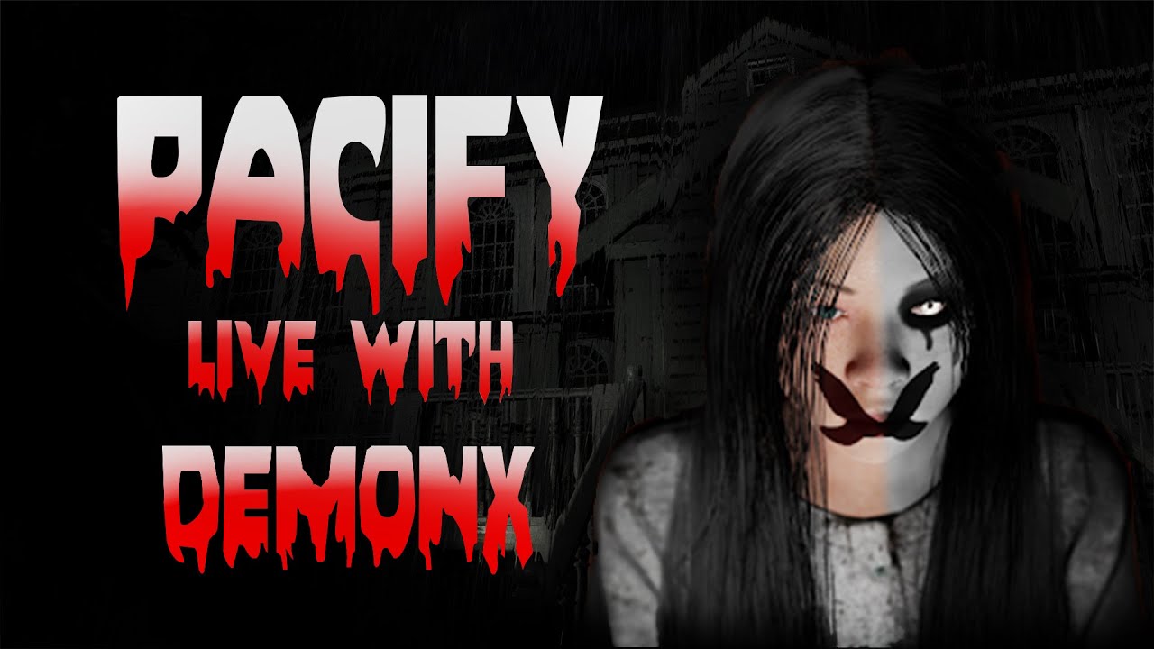 Pacify Single player Live with DemonX | Epic horror | Can i get to the ...