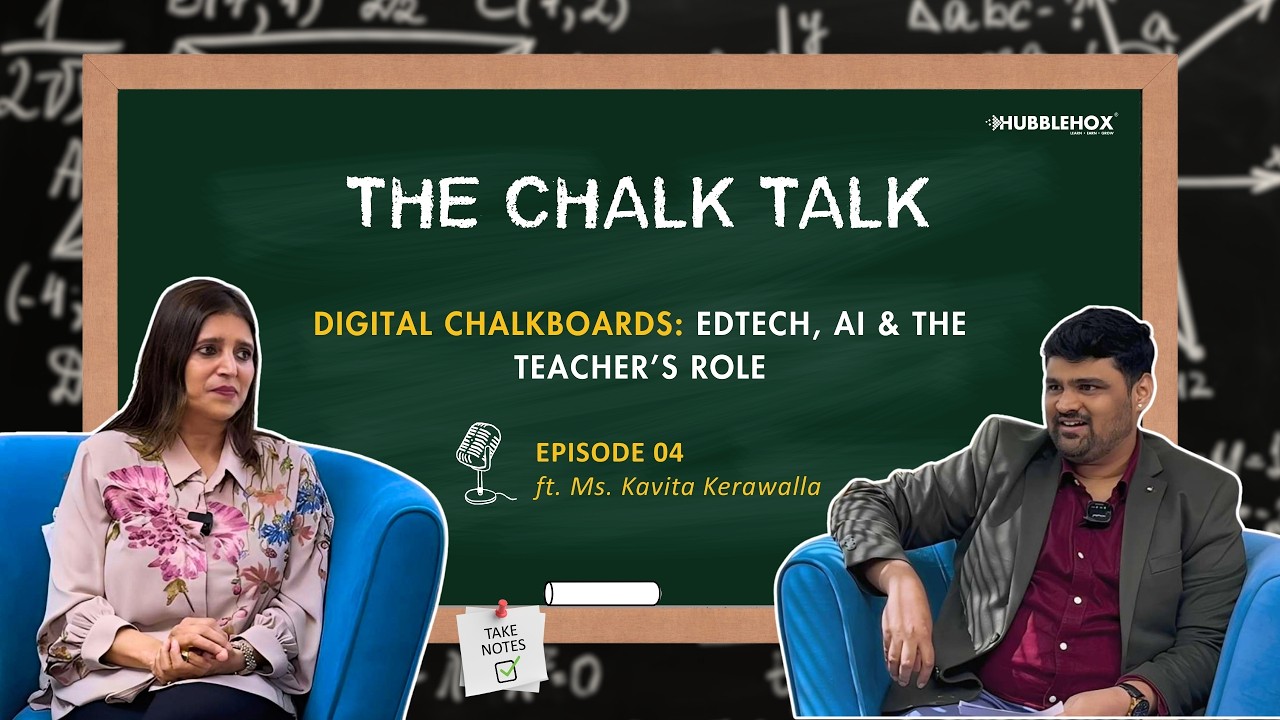Digital Chalkboards: EdTech, AI & the Teacher's Role| The Chalk Talk| Ep. 4| ft. Ms.Kavita Kerawalla