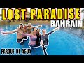 Lost Paradise of Dilmun Water Park Bahrain LPOD