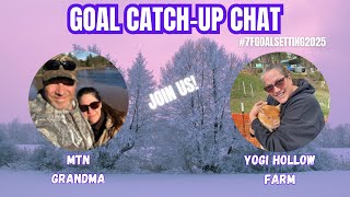Catching Up on Goals! #7FGoalSetting2025 @yogihollowfarm @mtngrandma