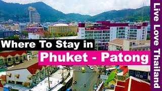 Where to stay in Phuket Patong - Budget Hotels near the Beach, Nightlife, Shopping #livelovethailand