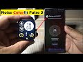 Noise Colorfit Pulse 3 Connect to Phone | Noise Colorfit Pulse 3 Setup | Unboxing &amp; Review