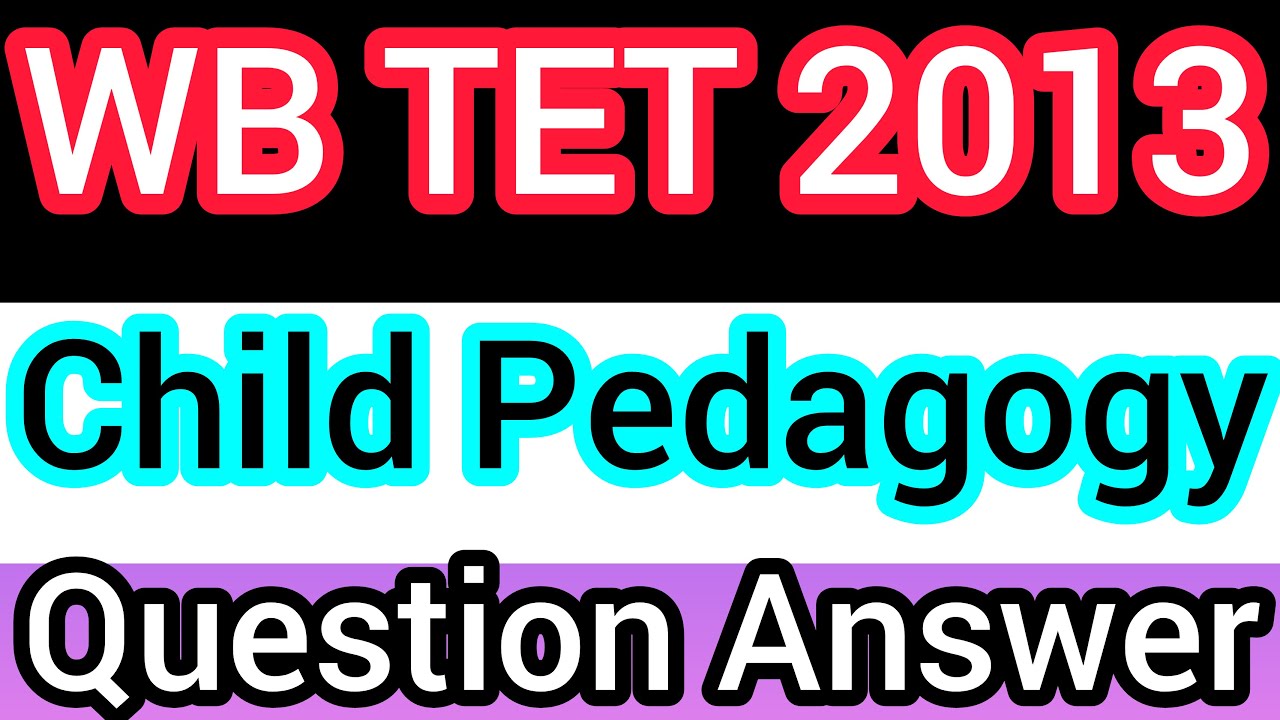 WB tet 2013 CDP question paper with answer