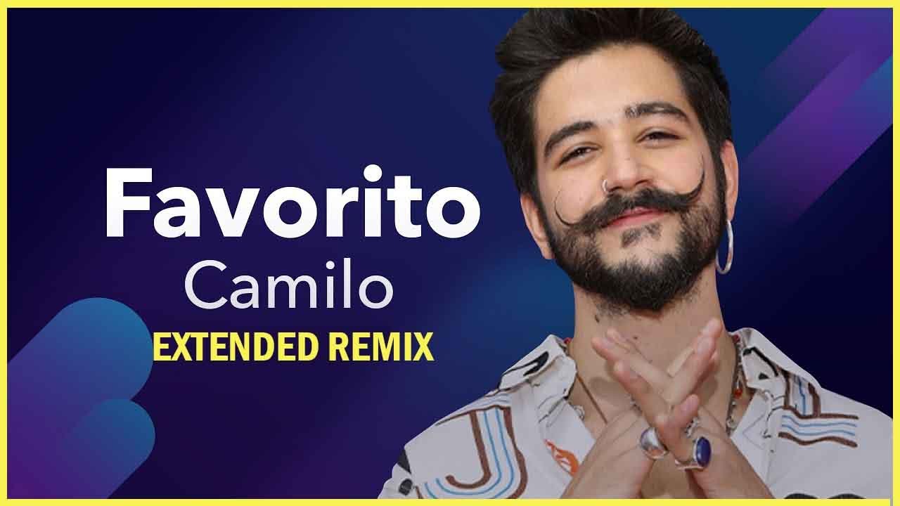 Camilo - Favorito (Official Extended REMIX DJ GATO MV)