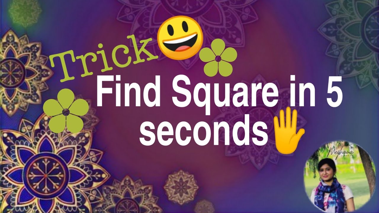 Trick To Find Square Of Any Number In Few Seconds Vedic Maths Meghana